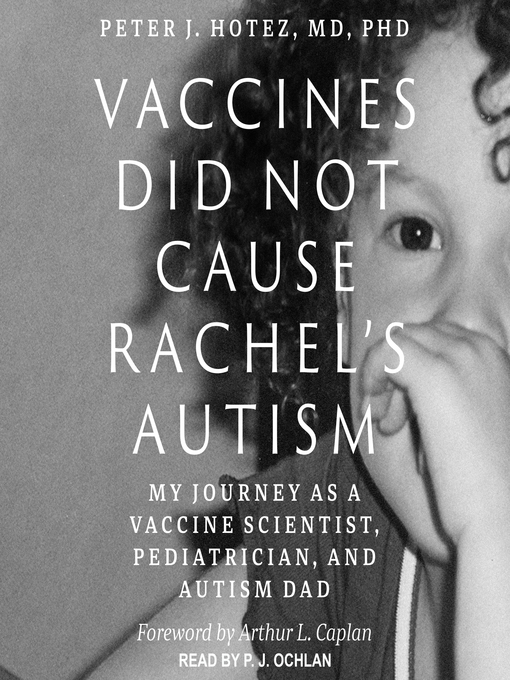 Title details for Vaccines Did Not Cause Rachel's Autism by Peter J. Hotez, MD, PhD - Available